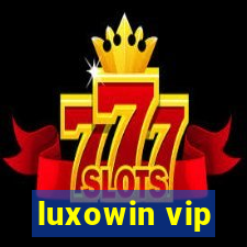 luxowin vip